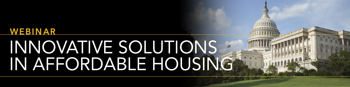 WEbinar: Innovative Solutions in Affordable Housing